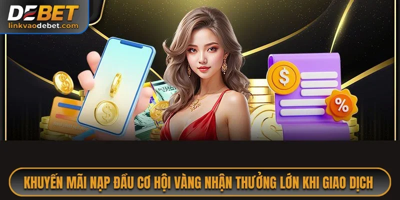 Khuyến Mãi Nạp Đầu