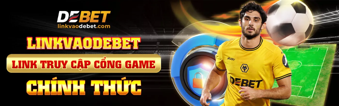 linkvaodebet-link-truy-cap-cong-game-chinh-thuc