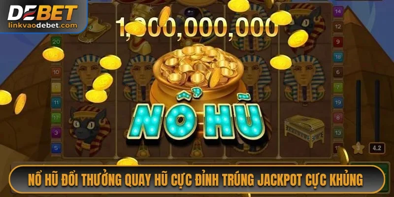 Nổ Hũ Đổi Thưởng