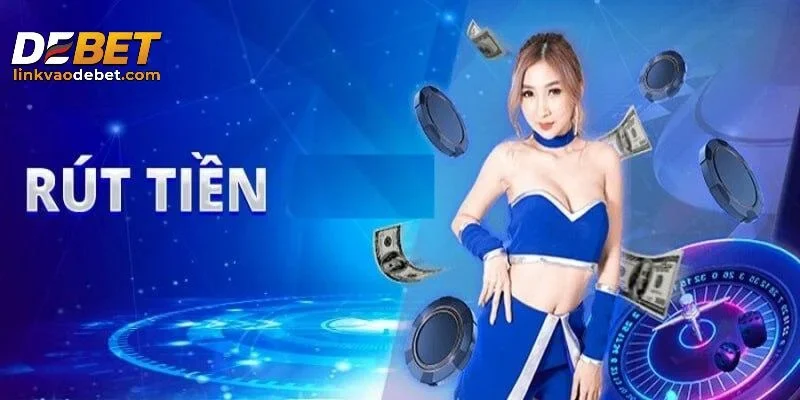 Hướng dẫn rút tiền DEBET chi tiết