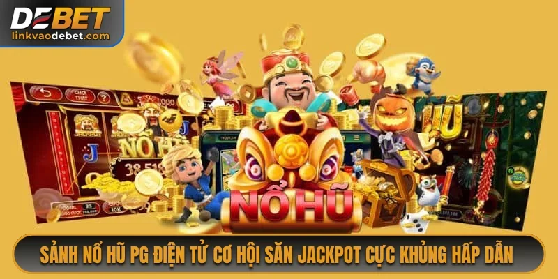 Sảnh Nổ hũ PG điện tử