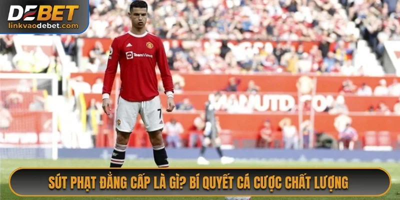 Sút Phạt Đẳng Cấp